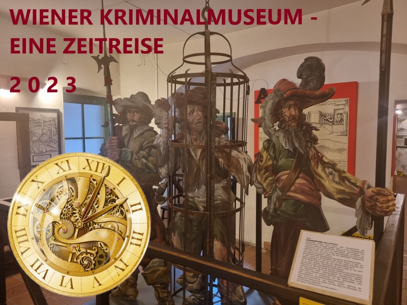 Wiener Kriminalmuseum – eine Zeitreise 2023